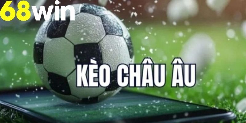 Kèo Châu Âu